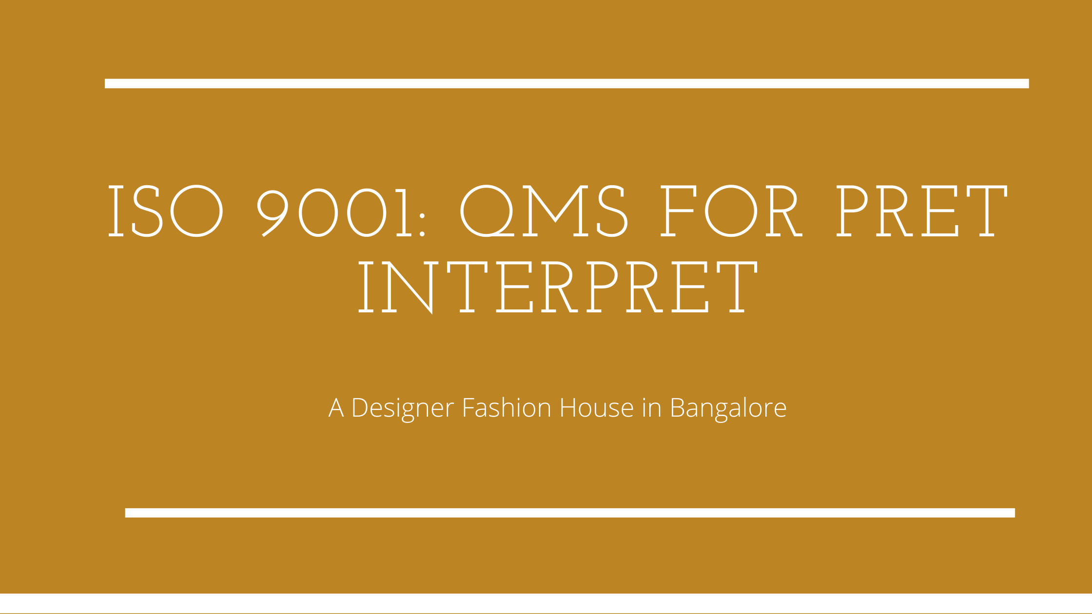 ISO 9001: QMS FOR PRET INTERPRET