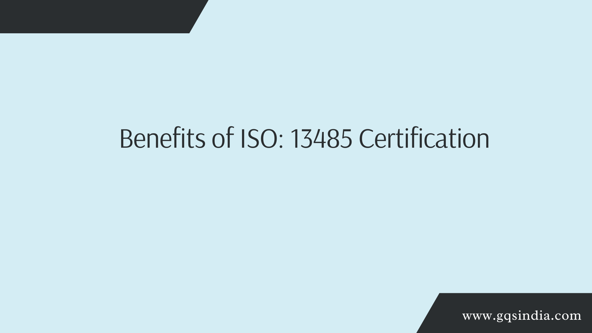 Benefits of ISO: 13485 Certification