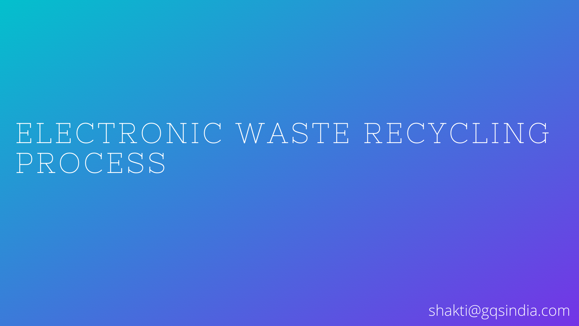 ELECTRONIC WASTE RECYCLING PROCESS