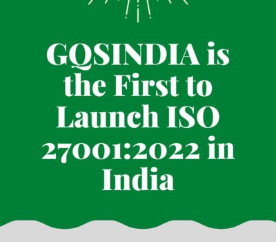 GQSINDIA is the First to Launch ISO 27001:2022  in India