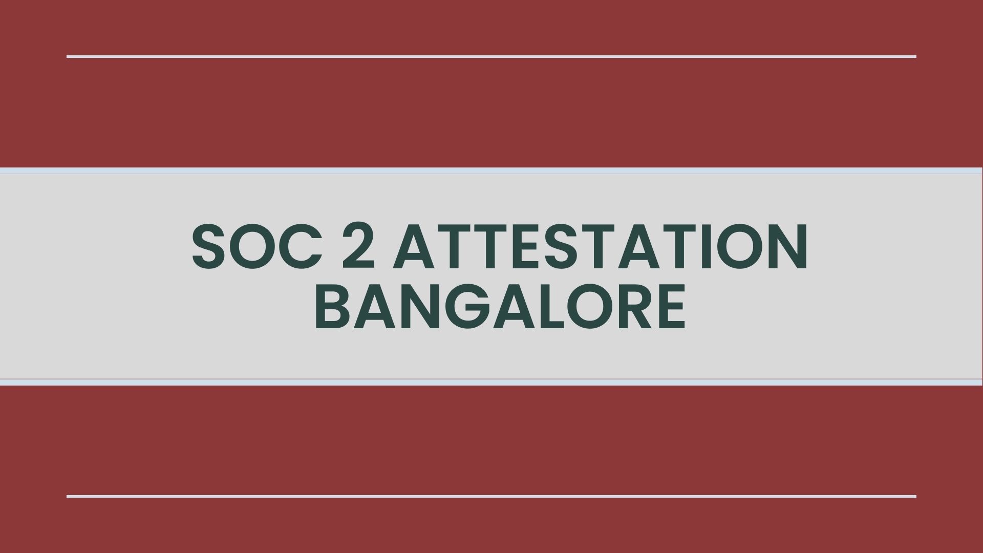 SOC 2 ATTESTATION Bangalore