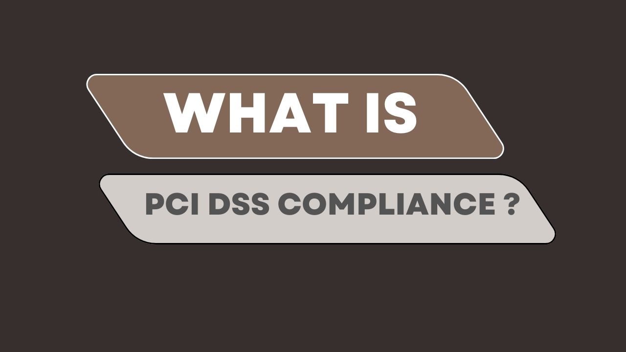 What is PCI DSS compliance?