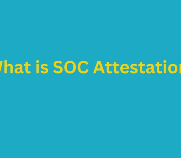 What is SOC Attestation ?