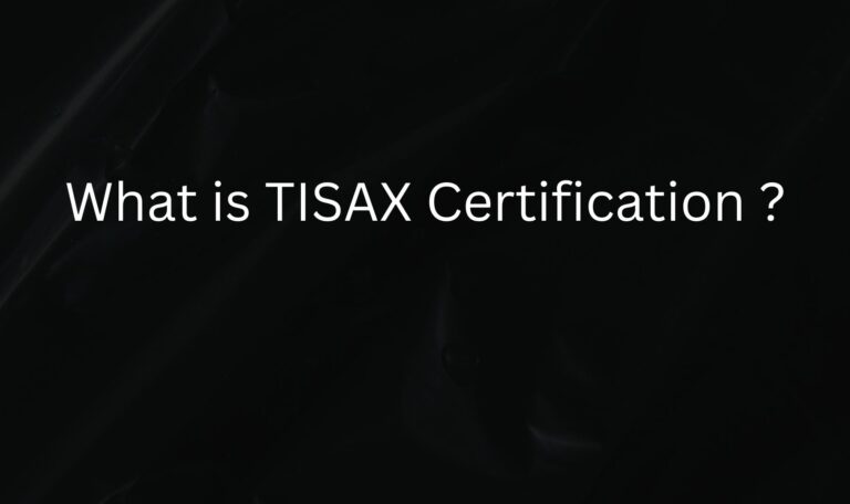 Read more about the article What is TISAX Certification ?