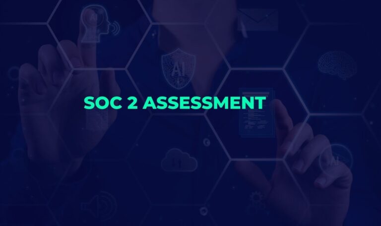 Read more about the article SOC 2 ASSESSMENT