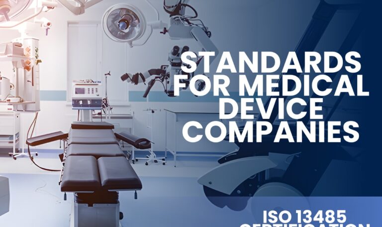 Read more about the article ISO 13485 Certification Standards for Medical Device Companies