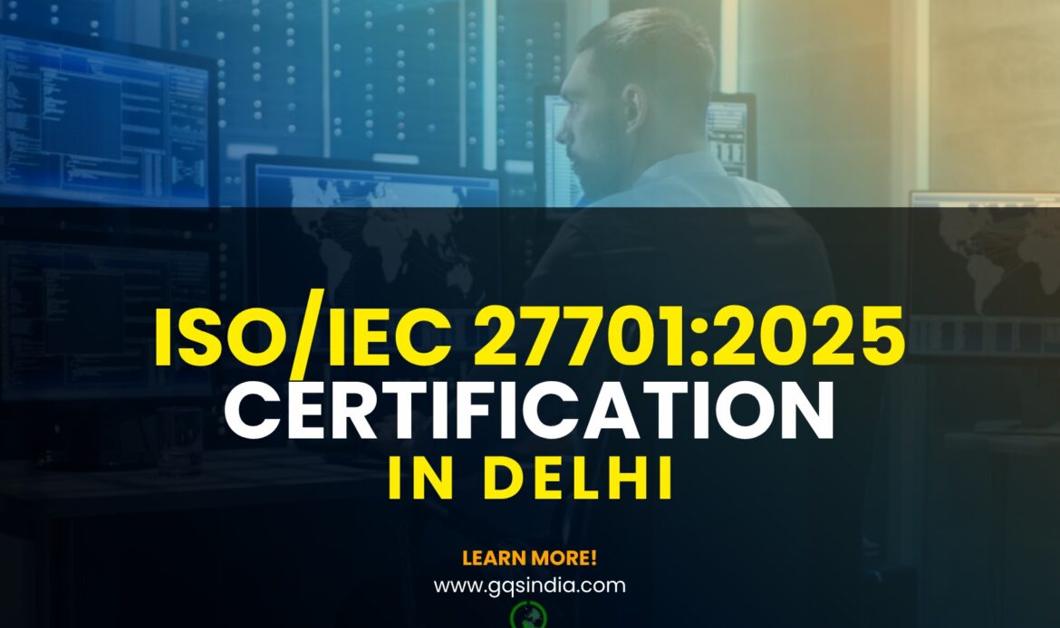 ISO/IEC 27701:2025 Certification in Delhi