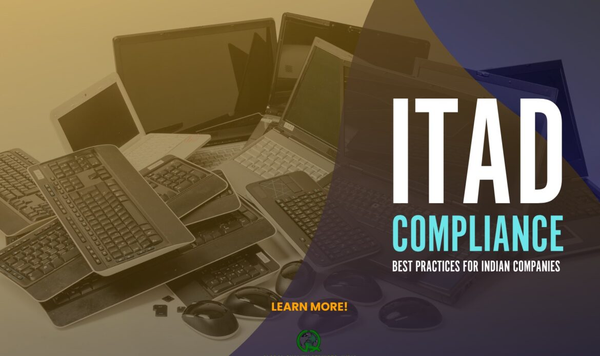 ITAD Compliance Best Practices for Indian Companies 