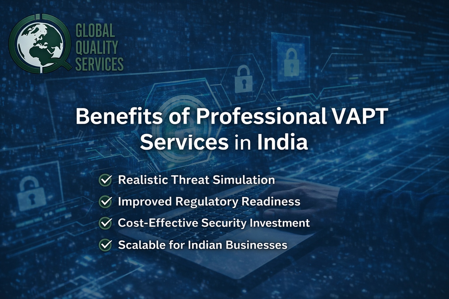 Vulnerability Assessment and Penetration Testing (VAPT) in India; Benefits of Professional VAPT Services in India 