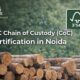 FSC Chain of Custody Certification in Noida