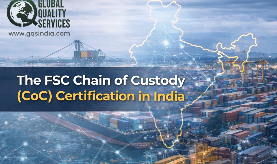 The FSC Chain of Custody Certification in India