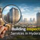 Building Inspection Services in Hyderabad