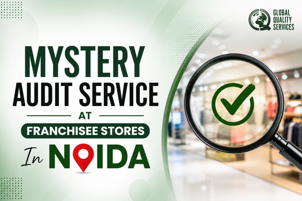 Mystery Audit Service at Franchisee Stores In Noida