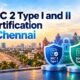 SOC 2 Type I and II Certification in Chennai