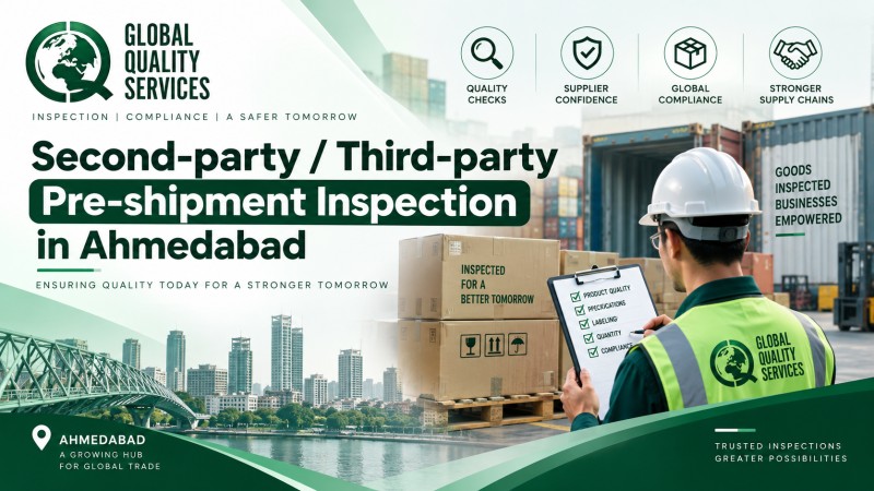 Second-party : Third-party Pre-shipment Inspection in Ahmedabad